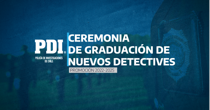 Ceremonia de Graduación de Nuevos Detectives Promoción 2022-2025